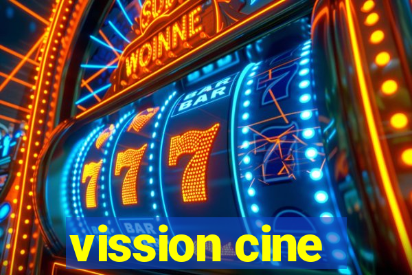 vission cine